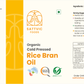 Rice Bran Oil | Organic and Cold-Pressed | Healthy Cooking Oil